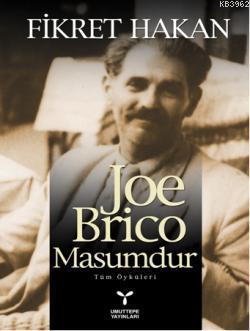 Joe Brico Masumdur; Tüm Öyküleri