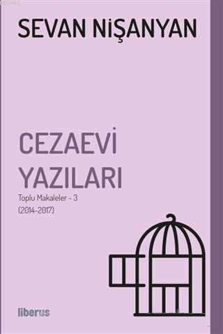 Cezaevi Yazıları Toplu Makaleler 3 (2014-2017)