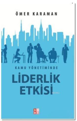 Kamu Yönetiminde Liderlik Etkisi