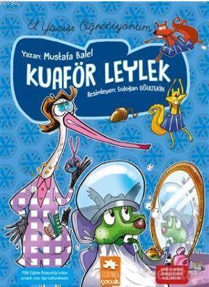 Kuaför Leylek; El Yazısı Öğreniyorum