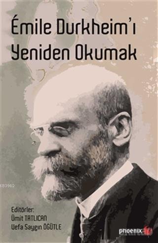 Emile Durkheim'ı Yeniden Okumak