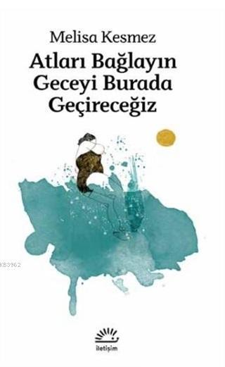 Atları Bağlayın Geceyi Burada Geçireceğiz