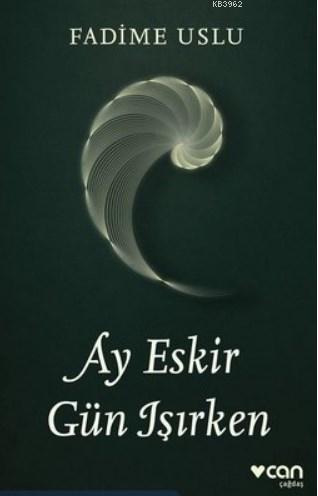 Ay Eskir Gün Işırken