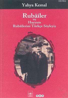 Rubâîler ve Hayyam Rubâîlerini Türkçe Söyleyiş