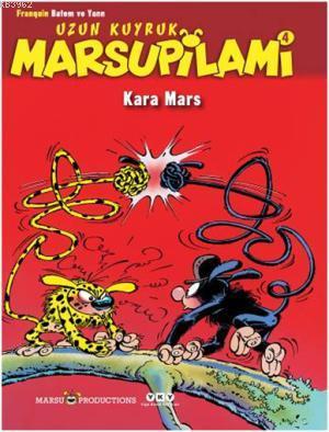Kara Mars 4; Uzun Kuyruk Marsupilami