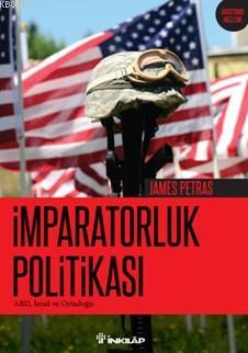 İmparatorluk Politikası; Abd İsrail Ve Ortadoğu