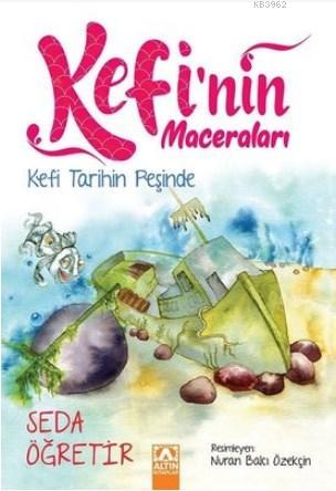 Kefi Tarihin Peşinde - Kefi'nin Maceraları