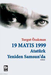 19 Mayıs 1999 Atatürk Yeniden Samsun'da (İki Cilt)