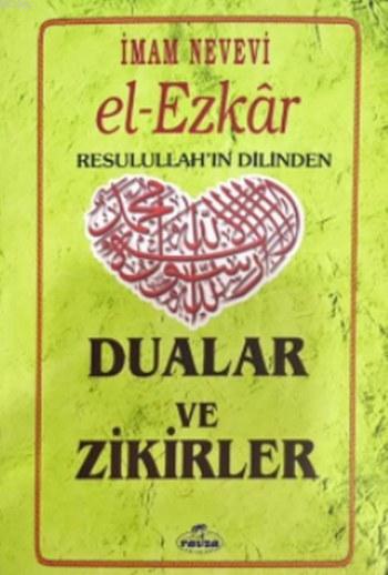 El Ezkar Resulullah'ın Dilinden Dualar ve Zikirler