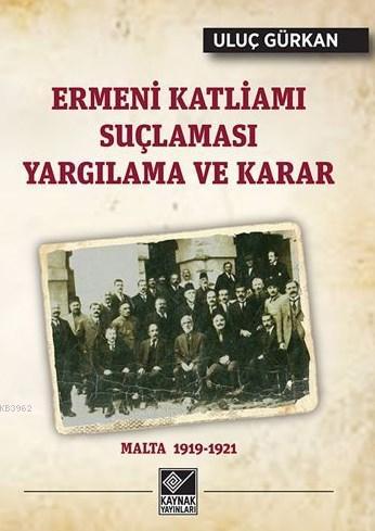 Ermeni Katliamı Suçlaması Yargılama ve Karar; Malta 1919-1921