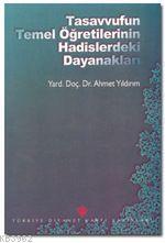 Tasavvufun Temel Öğretilerinin Hadislerdeki Dayanakları