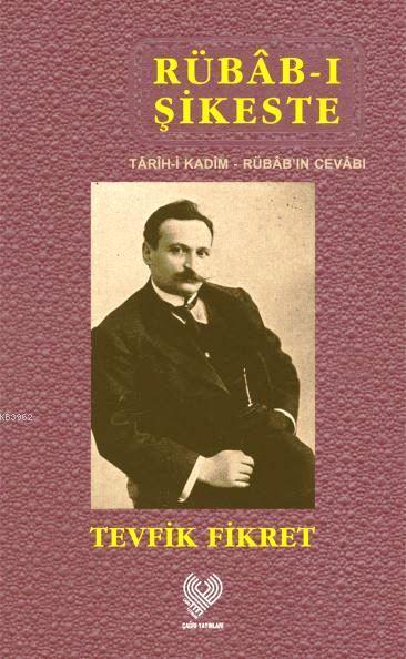 Rübâb-ı Şikeste - Târîh-i Kadîm - Rübâb'ın Cevâbı; Osmanlı Türkçesi aslı ile birlikte, sözlükçeli