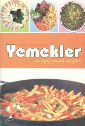 Anadolu Mutfağından Yemekler