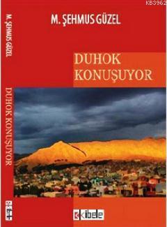 Duhok Konuşuyor