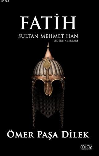 Fatih Sultan Mehmet Han; Liderlik Sırları