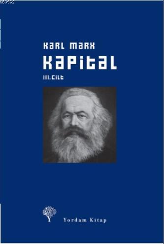 Kapital Cilt: III (Ciltli); Ekonomi Politiğin Eleştirisi