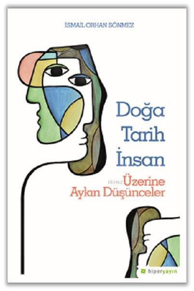 Doğa Tarih İnsan Üzerine Aykırı Düşünceler