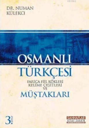 Osmanlı Türkçesi; Farsça Fiil Kökleri Kelime Çeşitleri ve Müştakları