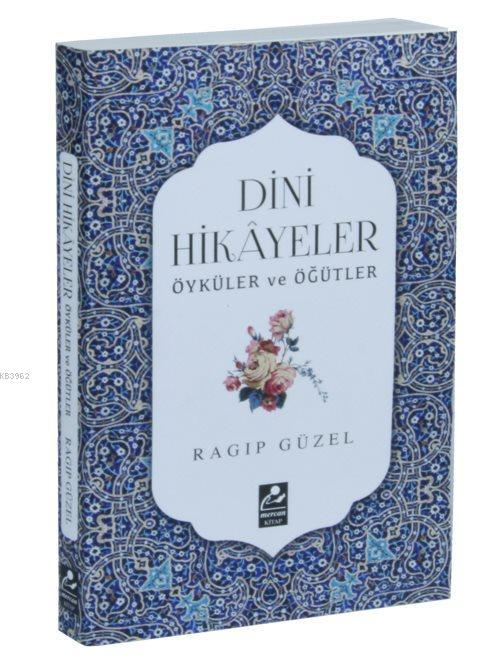 Dini Hikayeler Öyküler ve Öğütler