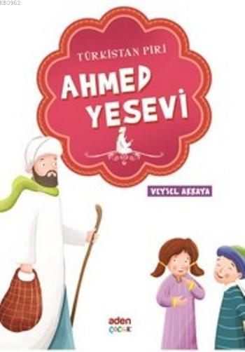 Ahmed Yesevi; Türkistan Piri