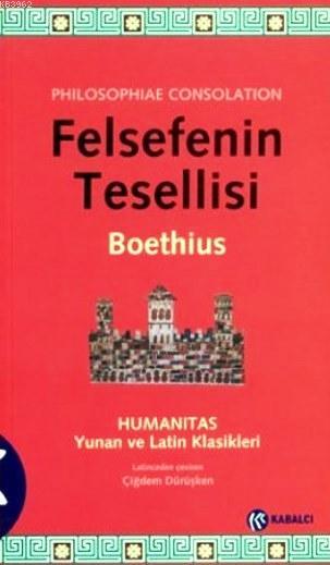 Felsefenin Tesellisi; Humanitas Yunan ve Latin Klasikleri
