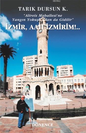 İzmir, Aah İzmirim!...; Alireis Mahallesi'ne Yangın Yokuşu'ndan da Gidilir