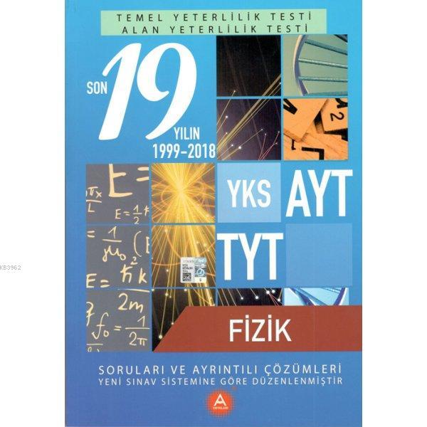 A Yay. TYT-AYT Son 19 Yılın Fizik Soruları