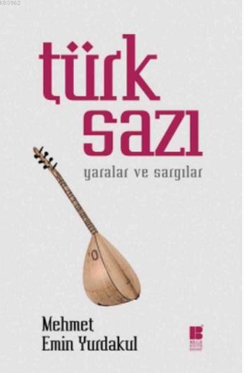 Türk Sazı; Yaralar ve Sargılar