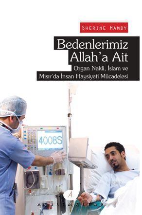 Bedenlerimiz Allah'a Ait