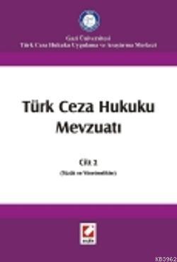 Türk Ceza Hukuku Mevzuatı Cilt:2; Tüzük ve Yönetmelikler