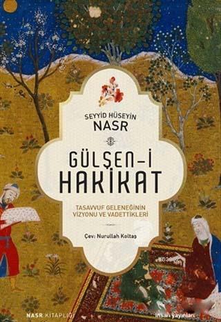 Gülşen-i Hakikat; Tasavvuf Geleneğinin Vizyonu ve Vadettikleri