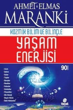 Kozmik Bilim ve Bilinçle Yaşam Enerjisi