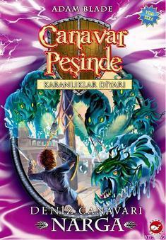 Canavar Peşinde - Karanlıklar Diyarı 15. Kitap; Deniz Canavarı Narga