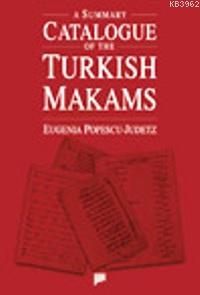 A Summary Catalogue of the Turkish Makams