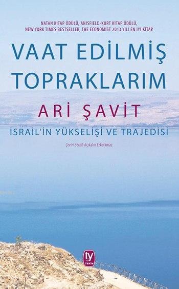 Vaat Edilmiş Topraklarım; İsrail'in Yükselişi ve Trajedisi