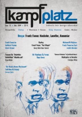 Kampfplatz Felsefe ve Sosyal Bilimler Dergisi 13. Sayı; Frantz Fanon: Maskeler, Lanetler, Konumlar