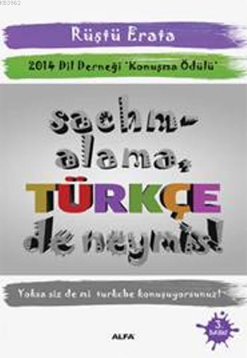 Sachmalama Türkçe de Neymiş!; 2014 Dil Derneği Konuşma Ödülü
