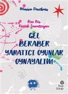 Gel Beraber Yaratıcı Oyunlar Oynayalım