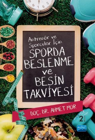 Antrenör ve Sporcular İçin Sporda Beslenme ve Besin Takviyesi