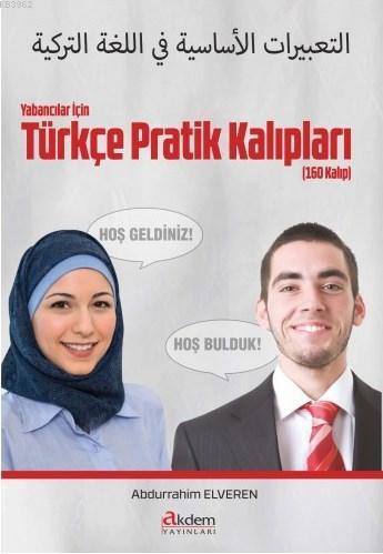 Yabancılar İçin Türkçe Pratik Konuşma Kalıpları; 160 Kalıp