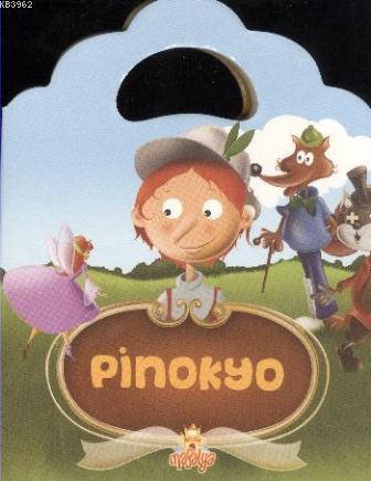 Pinokyo; (Minik Çantalı Masallar)