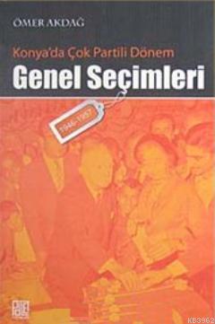 Konya'da Çok Partili Dönem Genel Seçimleri (1946- 1957)