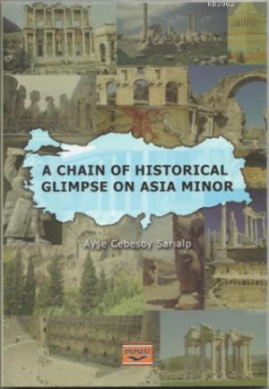 A Chain Of Historical Glimpse On Asia Minor