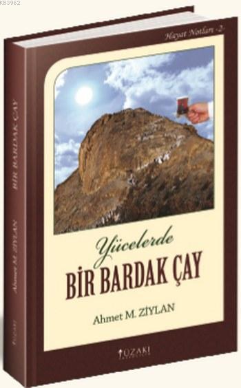 Yücelerde Bir Bardak Çay