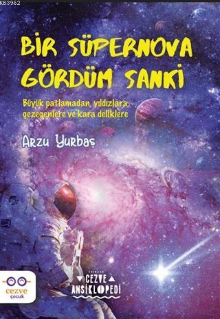 Bir Süpernova Gördüm Sanki - Cezve Ansiklopedi