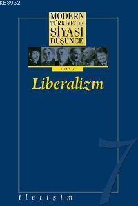 Liberalizm (Ciltli); Modern Türkiye'de Siyasi Düşünce 7