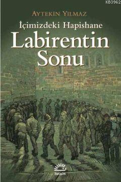 Labirentin Sonu; İçimizdeki Hapishane