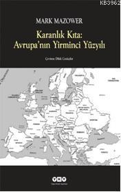 Karanlık Kıta: Avrupanın Yirminci Yüzyılı