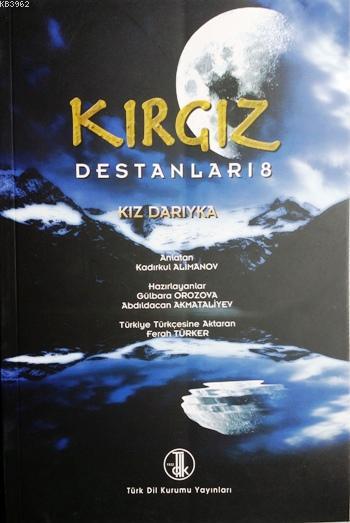 Kırgız Destanları 8; Kız Darıyka