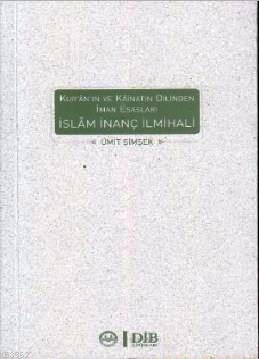 İslam İnanç İlmihali; Kur'an'ın ve Kainatın Dilinden İman Esasları